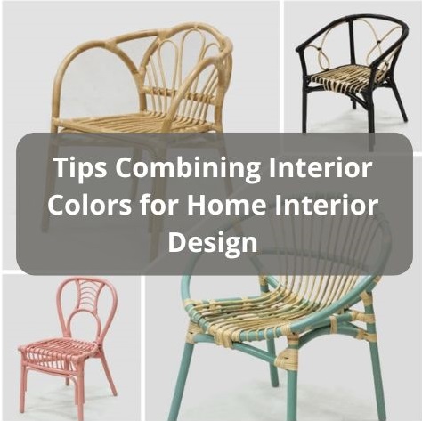 Tips Combining Interior Colors for Home Interior Design