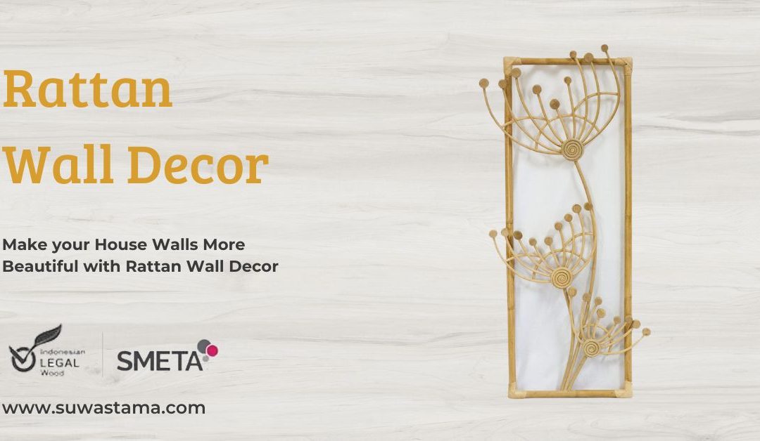 Make your House Walls More Beautiful with Rattan Wall Decor