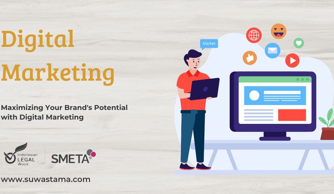 Maximizing Your Brand’s Potential with Digital Marketing